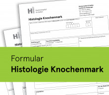 Auftragsformular Histologie Knochenmark